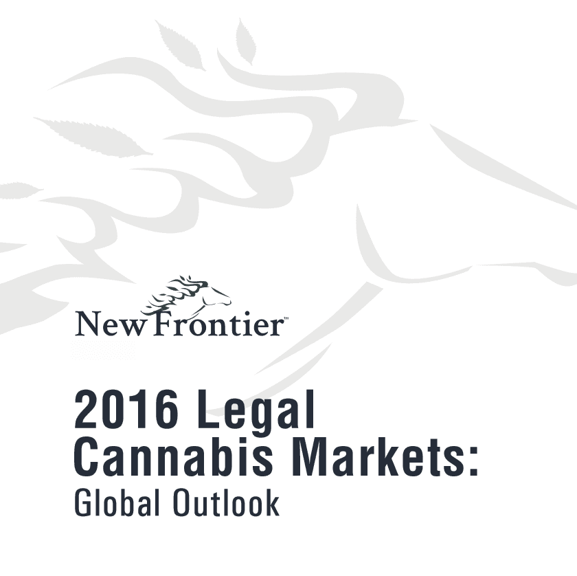 2016 Legal Cannabis Markets: Global Outlook - New Frontier